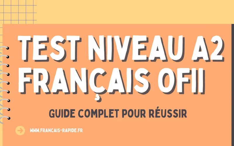 Test niveau A2 français OFII